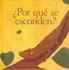 Por qué se Esconden?