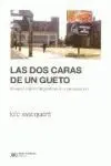 Las Dos Caras de un Gueto