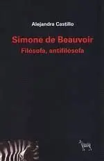Simone de Beauvoir. Filosofia, Antifilosofa