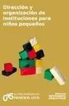 Dirección y Organización de Instiruciones para Niños Pequeños