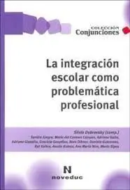 La Integración Escolar Como Problemática Profesional