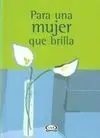 Para una Mujer que Brilla
