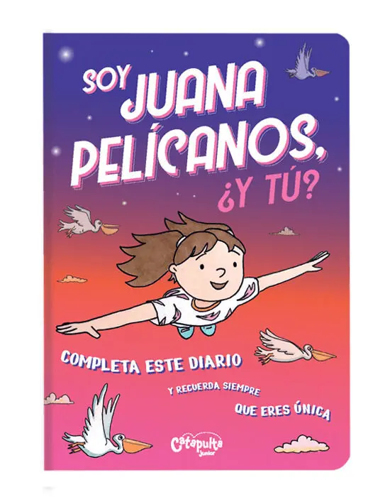 Soy Juana Pelícanos, ¿Y Tú?