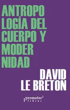 Antropología del Cuerpo y Modernidad