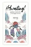 ¡Hwaiting!