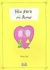 Sólo para mi Amor