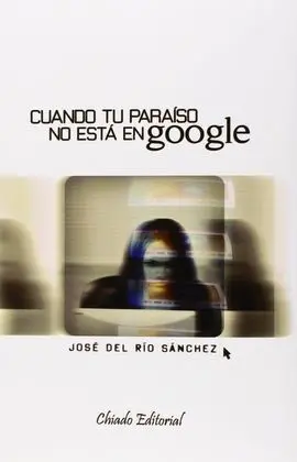Cuando tu Paraiso no esta en Google