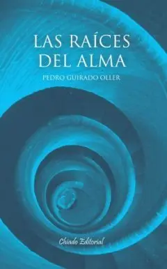 Las Raices del Alma