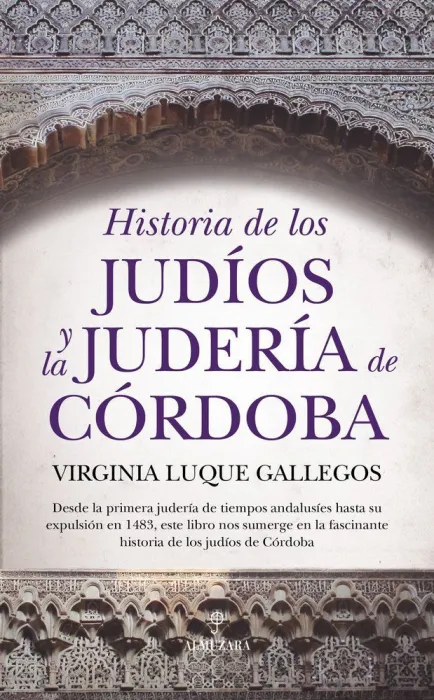 Historia de los Judíos y la Judería de Córdoba