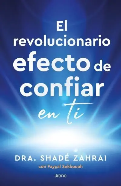 El Revolucionario Efecto de Confiar en Ti