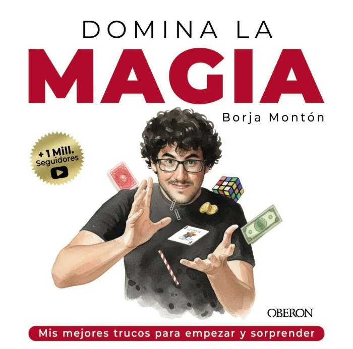 Domina la Magia. Los Mejores Trucos para Sorprender