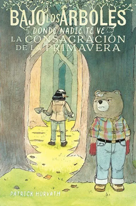 Bajo los Árboles, Donde Nadie te Ve 2. La Consagración de la Primavera