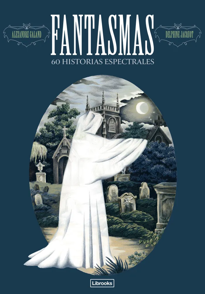 Fantasmas. 60 Historias Espectrales