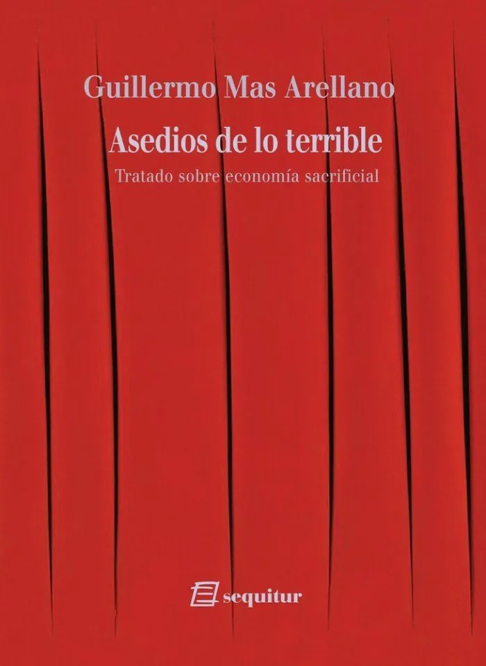 Asedios de lo Terrible. Tratado Sobre Economía Sacrificial
