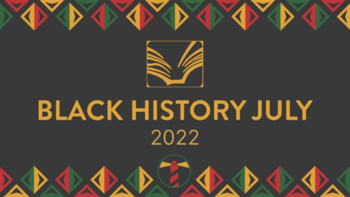 BLACK HISTORY JULY