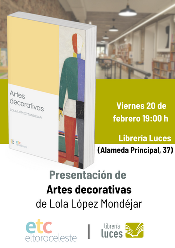 Presentación de «Artes decorativas», de Lola López Mondéjar.